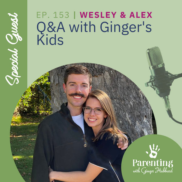 Episode 153 | Q & A with Ginger’s Kids
