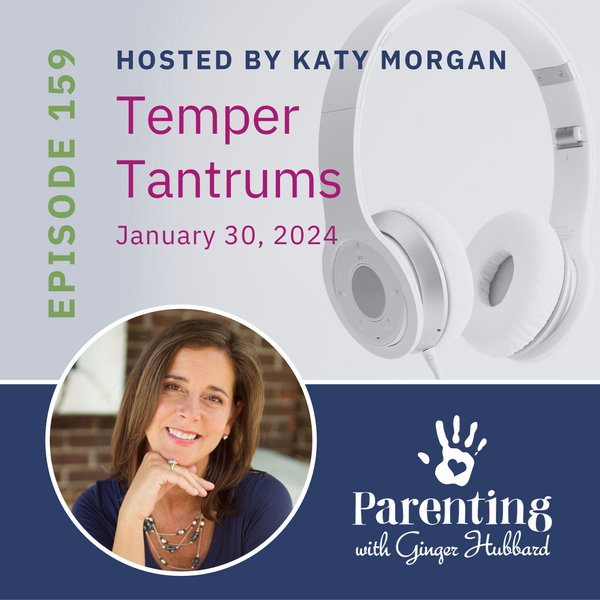 Episode 159 | Temper Tantrums