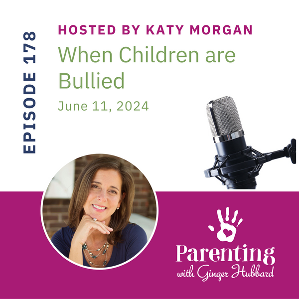 Episode 178 | When Children are Bullied