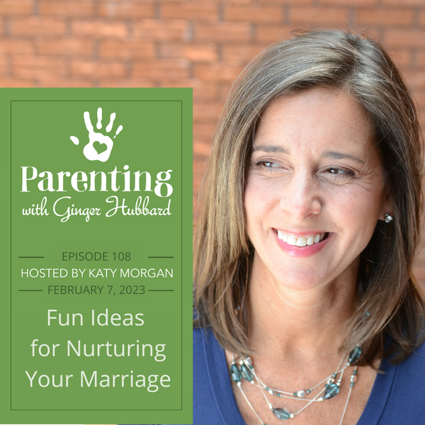 Episode 108 | Fun Ideas for Nurturing Your Marriage