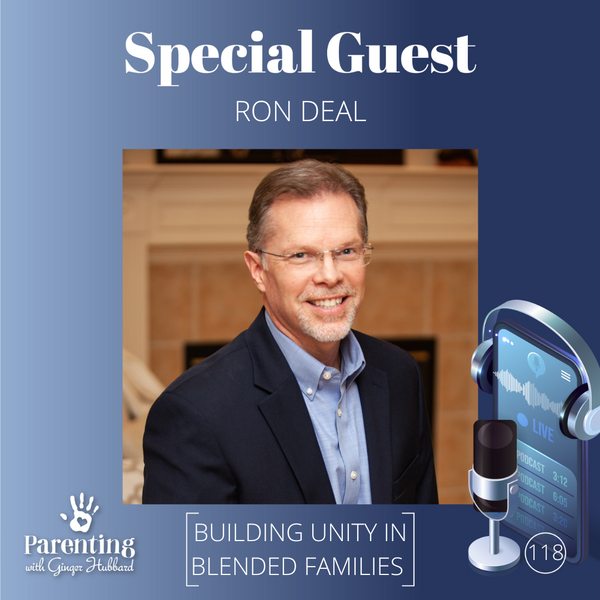 Episode 118 | Building Unity in Blended Families with Ron Deal