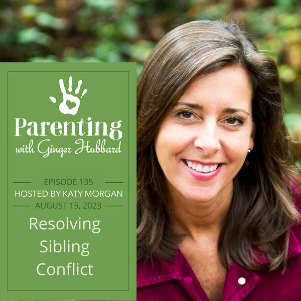 Episode 135 | Resolving Sibling Conflict