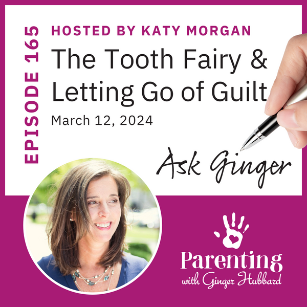 Episode 165 | The Tooth Fairy & Letting Go of Guilt