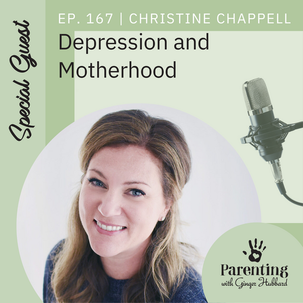 Episode 167 | Depression and Motherhood with Christine Chappell