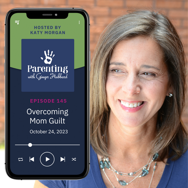 Episode 145 |Overcoming Mom Guilt