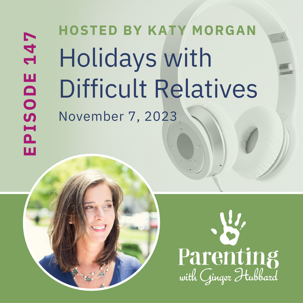 Episode 147 | Holidays with Difficult Relatives