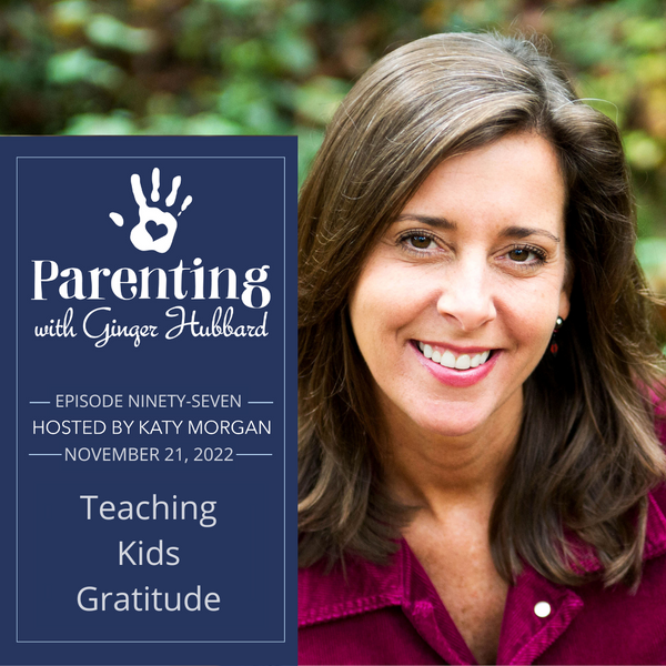 Episode 097 | Teaching Kids Gratitude