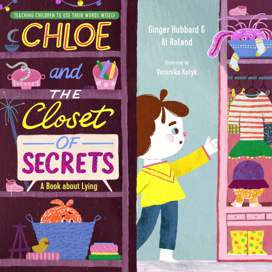 Chloe and the Closet of Secrets (A book about lying)