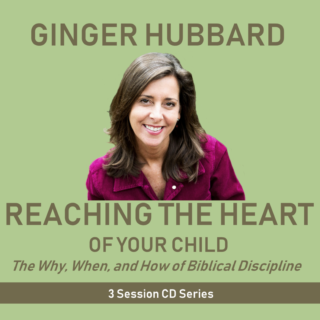 Reaching The Heart of Your Child - CD Series