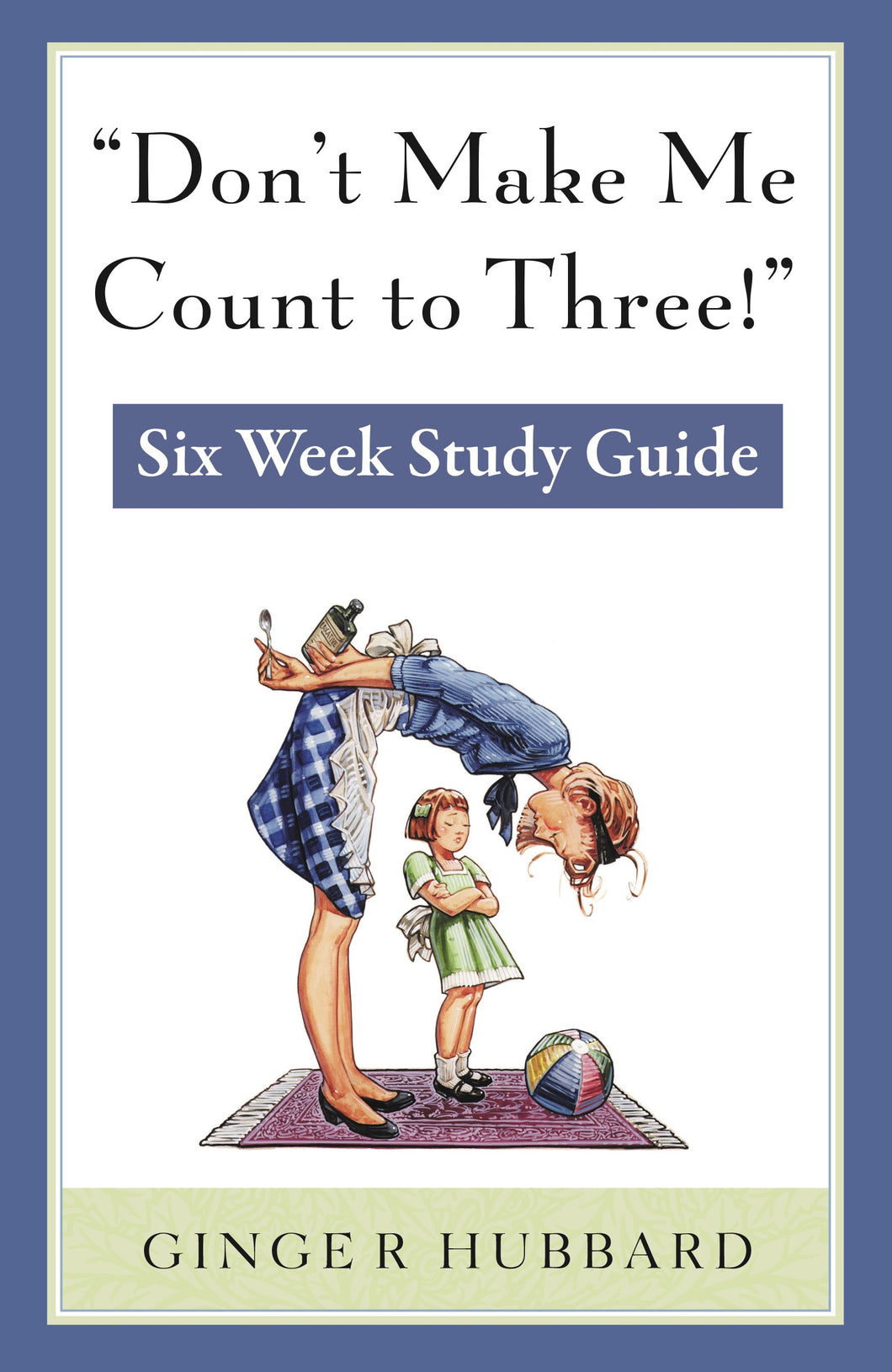Don’t Make Me Count to Three! - Study Guide