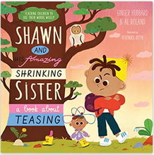 Load image into Gallery viewer, Shawn and His Amazing Shrinking Sister (A Book about teasing)
